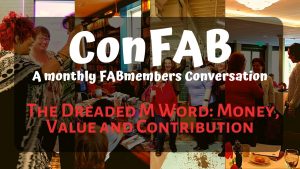 September ConFAB - The Dreaded M Word: Money, Value and Contribution @ Zoom meeting